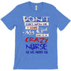 she is a crazy nurse T-Shirt