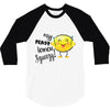 Easy Peasy Lemon Sgueezy 3/4 Sleeve Shirt