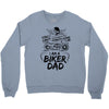 You Cant Scare Me I am Biker Dad Crewneck Sweatshirt