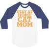 stay at home cat mom 3/4 Sleeve Shirt