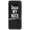 suck my nuts Samsung Galaxy S8