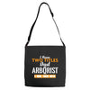 I Have Two Titles Dad And Arborist And I Rock Them Both Adjustable Strap Totes