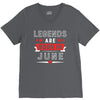 Legends Are Born In June V-Neck Tee