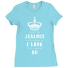 Don't Be Jealous Just Because Look This Good At 60 Ladies Fitted T-Shirt