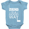 nerdy in a good way 2 Baby Bodysuit