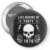 Life Begins at Forty 1978 the Birth of Legends Pin-back button
