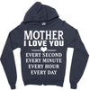 I Love You Mother Zipper Hoodie