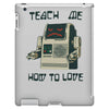 teach me how to love iPad 3 and 4 Case