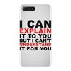 i can explain it to you but i can't understand it for you iPhone 7 Plus Case