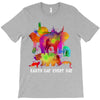 earth day every day T-Shirt