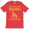 they see me rollin T-Shirt