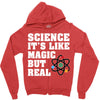 Science It's Like Magic But Real Zipper Hoodie