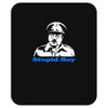 dads army stupid boy Mousepad