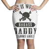 This Is What A Badass Daddy Looks Like Pencil Skirts