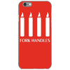 fork handles  four candles   funny iPhone 6/6s Case