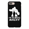 I'm Alway Angry iPhone 8 Plus