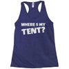 wheres my tent Racerback Tank