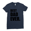 Best Dad Ever Ladies Fitted T-Shirt