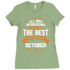 All Men Created Equal But The Best Born In October Ladies Fitted T-Shirt