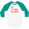 Te amo - Te quila 3/4 Sleeve Shirt
