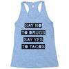 drugs and tacos Racerback Tank