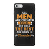 All Men Are Created Equal But Only The Best Are Born In November iPhone 7 Case
