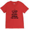 a yawn is a silent scream for coffeee V-Neck Tee