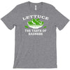 lettuce, the taste of sadness T-Shirt