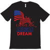 I Have an American Dream T-Shirt