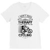 I Don't Need Therapy Just to Go Cycling V-Neck Tee