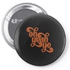 oh yeah, yo! Pin-back button