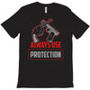 always use protection T-Shirt