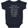 hello 7 languages hola bonjour ni hao chinese french italian Baby Bodysuit
