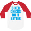 biker chicks do it better 3/4 Sleeve Shirt