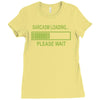 sarcasm loading funny computer tech gee Ladies Fitted T-Shirt