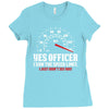 Yes Officer I Saw The Speed Limit, I Just Didn't See you Ladies Fitted T-Shirt