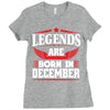 Legends Are Born In December Ladies Fitted T-Shirt