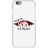 Excuse Me Is It May Yet Baby Girl iPhone 6/6s Case