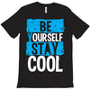 Be Your Self Stay Cool T-Shirt