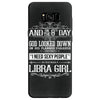 And 8th Day God Look Down So God Made A Libra Girl Samsung Galaxy S8