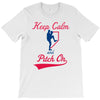 keep calm and pitch on T-Shirt