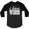 nothing to wear (2) 3/4 Sleeve Shirt