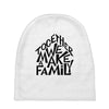 together we make a family Baby Beanies
