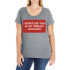 i don't See You in My Dreams Anymore Ladies Curvy T-Shirt