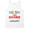 legends are born january Tank Top