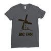 big fan Ladies Fitted T-Shirt