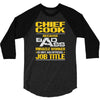 chief cook because badass miracle worker isn't an official job title 3/4 Sleeve Shirt
