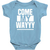 come my way Baby Onesie