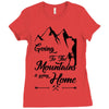 Going To The Mountains Is Going Home Ladies Fitted T-Shirt