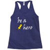 be a hero logo white Racerback Tank